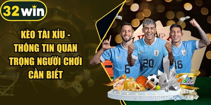 Kèo Tài Xỉu